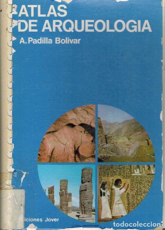 Libros: ATLAS DE ARQUEOLOGIA - A. PADILLAS BOLIVAR - Foto 1