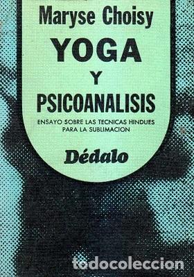 Libri di seconda mano: YOGA Y PSICOANALISIS - MARYSE CHOISY