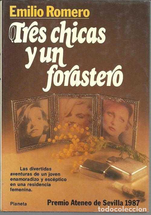 Libros: TRES CHICAS Y UN FORASTERO - EMILIO ROMERO - Foto 1