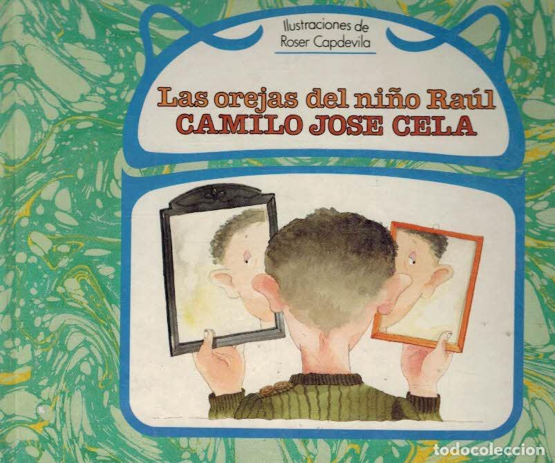 Libros: LAS OREJAS DEL NI&Ntilde;O RAUL - CAMILO JOSE CELA - Foto 1