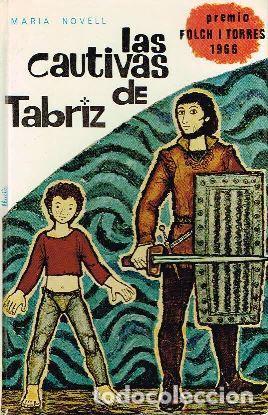 Libros: LAS CAUTIVAS DE TABRIZ - MARIA NOVELL - Foto 1