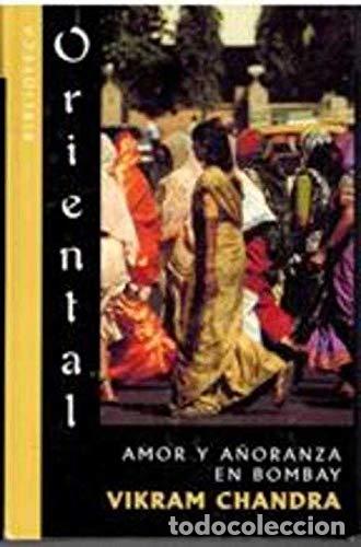 Libros: AMOR Y A&Ntilde;ORANZA EN BOMBAY - VIKRAM CHANDRA - Foto 1