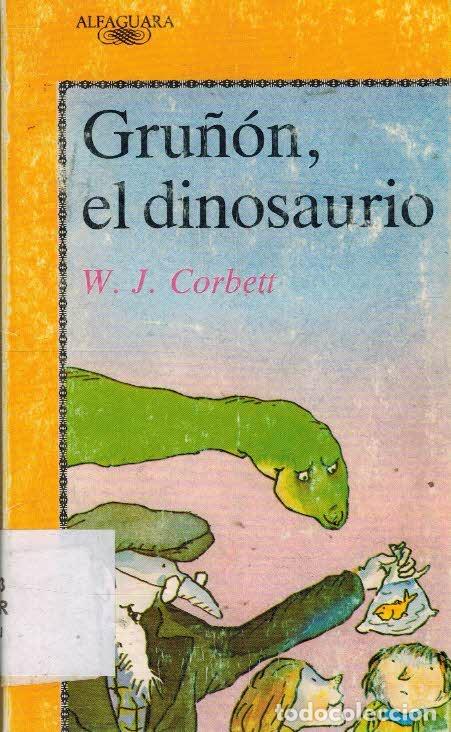 Libros: GRU&Ntilde;ON, EL DINOSAURIO - W J CORBETT - Foto 1
