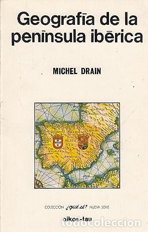 Libros: GEOGRAFIA DE LA PENINSULA IBERICA - MICHEL DRAIN - Foto 1