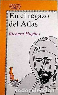 Libros: EN EL REGAZO DEL ATLAS - RICHARD HUGHES - Foto 1