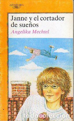 Libros: JANNE Y EL CORTADOR DE SUE&Ntilde;OS - ANGELIKA MECHTEL - Foto 1