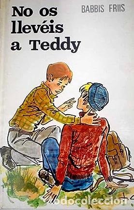 Libros: NO OS LLEVEIS A TEDDY - BABBIS FRIIS - Foto 1