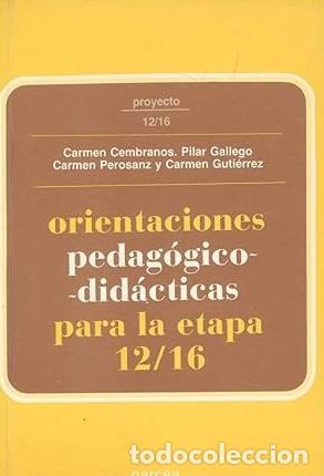 Livros em segunda m&atilde;o: ORIENTACIONES PEDAGOGICO-DIDACTICAS PARA LA ETAPA 12/16 - CARMEN CEMBRANOS / PILAR GALLEGO / CARMEN