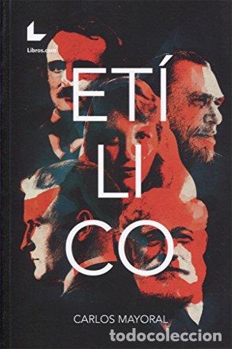 Libros: ET&Iacute;LICO - CARLOS MAYORAL - Foto 1