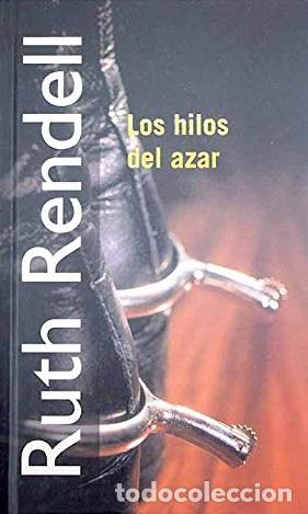 Libros: LOS HILOS DEL AZAR - RUTH RENDELL - Foto 1