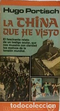 Libros: LA CHINA QUE HE VISTO - HUGO PORTISCH - Foto 1