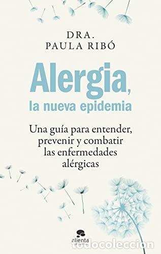 Libros: ALERGIA, LA NUEVA EPIDEMIA - PAULA RIB&Oacute; - Foto 1