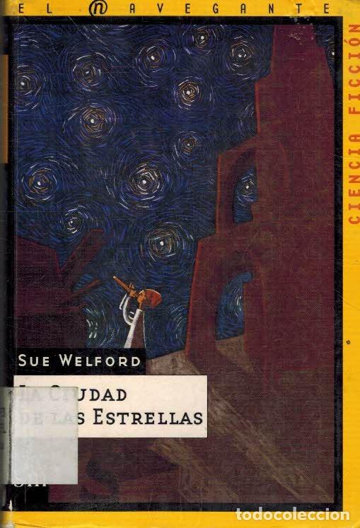 Libros: LA CIUDAD DE LAS ESTRELLAS - SUE WELFORD - Foto 1