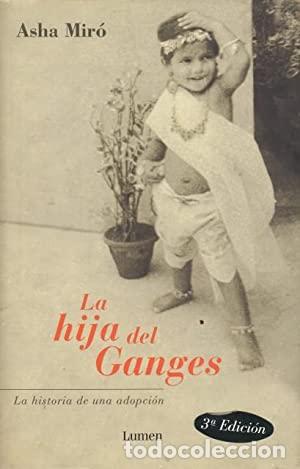 Libros: LA HIJA DEL GANGES - ASHA MIRO - Foto 1