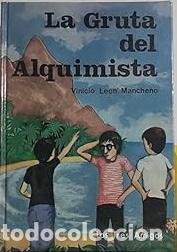 Libros: LA GRUTA DEL ALQUIMISTA - VINICIO LEON MANCHENO - Foto 1