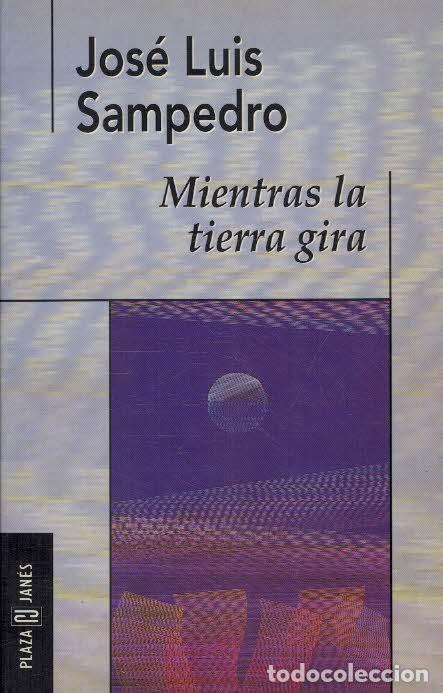 Libros: MIENTRAS LA TIERRA GIRA - JOSE LUIS SAMPEDRO - Foto 1