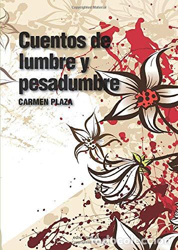 B&uuml;cher: CUENTOS DE LUMBRE Y PESADUMBRE - CARMEN PLAZA ARNAIZ