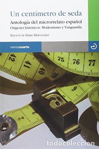Libros: UN CENTIMETRO DE SEDA - DARIO HERNANDEZ - Foto 1