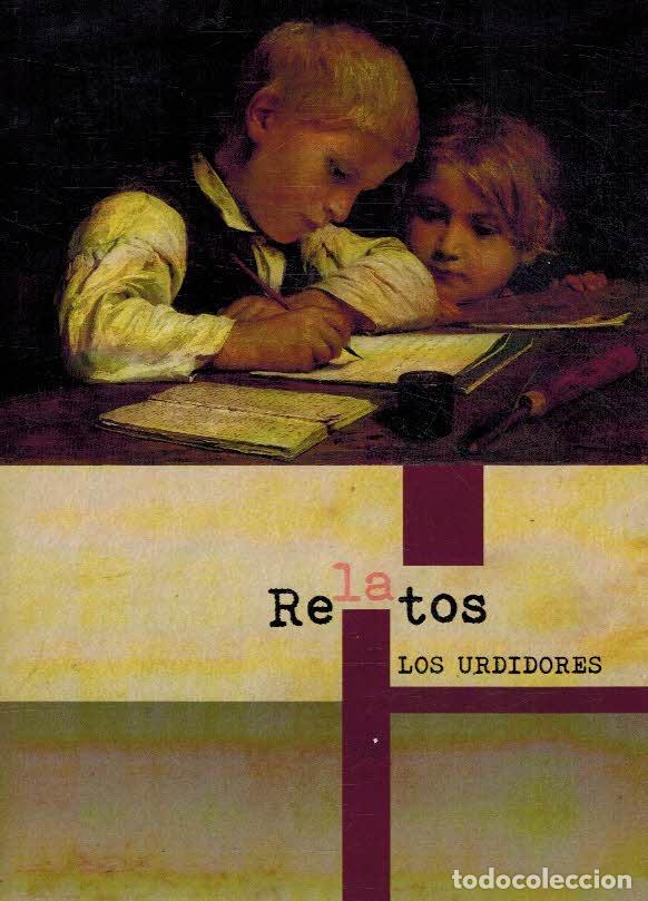 Libros: RELATOS. LOS URDIDORES - VVAA - Foto 1