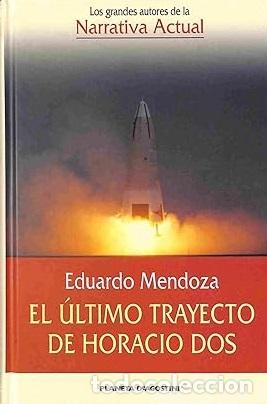 Libros: EL ULTIMO TRAYECTO DE HORACIO DOS - EDUARDO MENDOZA - Foto 1