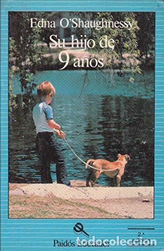 Libros: SU HIJO DE 9 A&Ntilde;OS - EDNA O SHAUGHNESSY - Foto 1