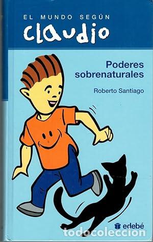 Libri di seconda mano: PODERES SOBRENATURALES. EL MUNDO SEGUN CLAUDIO - ROBERTO GARCÍA SANTIAGO