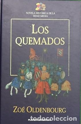 Libros: LOS QUEMADOS - ZOE OLDENBOURG - Foto 1