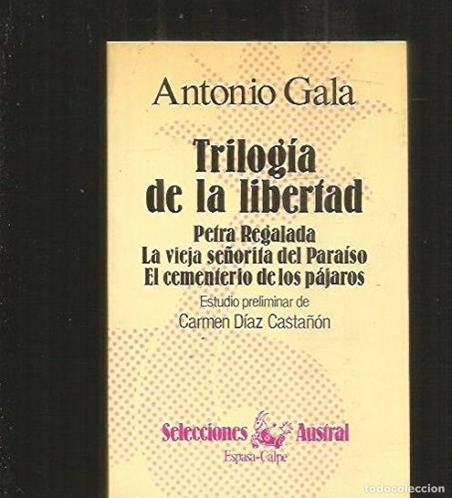 Libros: TRILOGIA DE LA LIBERTAD - ANTONIO GALA - Foto 1