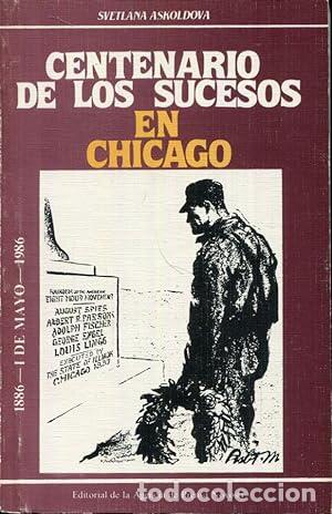 books: CENTENARIO DE LOS SUCESOS EN CHICAGO - SVETLANA ASKOLDOVA