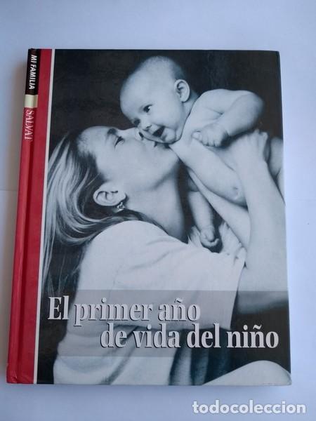 Libros: EL PRIMER A&Ntilde;O DE VIDA DEL NI&Ntilde;O - EVA BARGALLO Y EDITH SANCHEZ - Foto 1