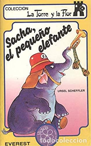 Libros: SACHA, EL PEQUE&Ntilde;O ELEFANTE - URSEL SCHEFFLER - Foto 1