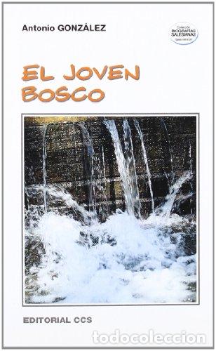 Libros: EL JOVEN BOSCO - ANTONIO GONZALEZ VINAGRE - Foto 1