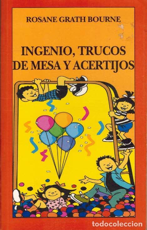 Libros: INGENIO, TRUCOS DE MESA Y ACERTIJOS - ROSANE GRATH BOURNE - Foto 1