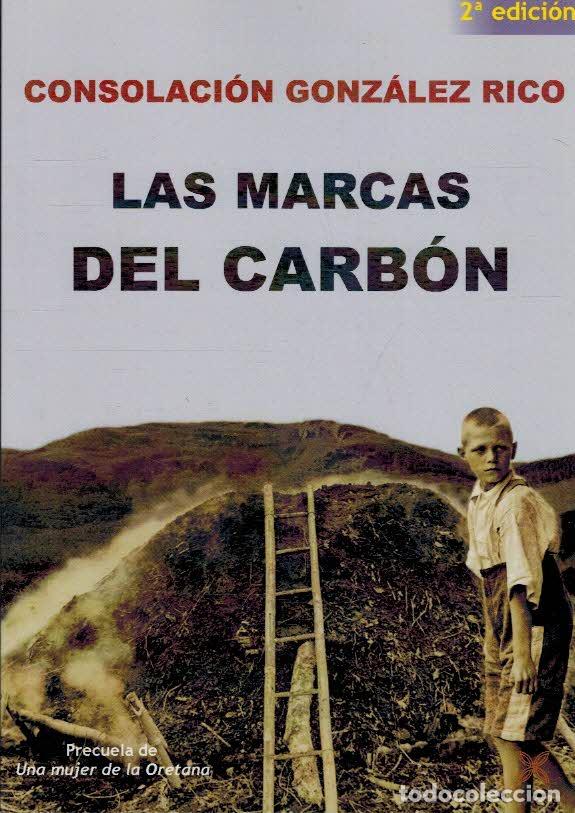 Libros: LAS MARCAS DEL CARBON - CONSOLACION GONZALEZ RICO - Foto 1
