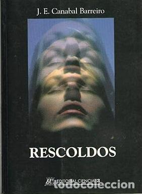 Libros: RESCOLDOS - J E CANABAL BARREIRO - Foto 1