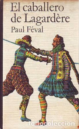 Libros: EL CABALLERO DE LAGARDERE - PAUL FEVAL - Foto 1