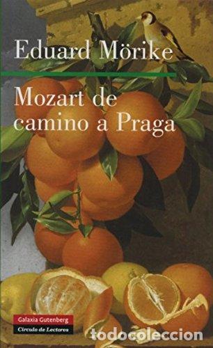 Libros: MOZART DE CAMINO A PRAGA - EDWARD FRIEDRICH MORIKE - Foto 1