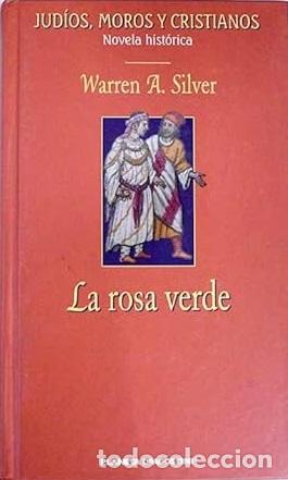 Libros: LA ROSA VERDE - WARREN A SILVER - Foto 1