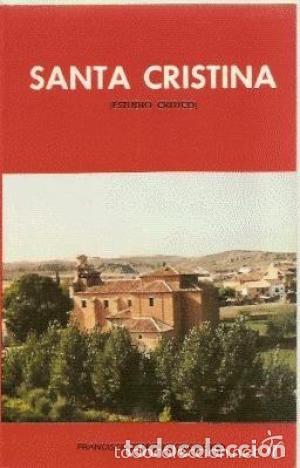 Libros: SANTA CRISTINA - FRANCISCO MORENO CHICHARRO - Foto 1