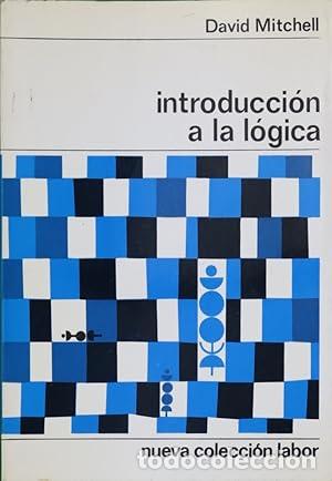 Libros: INTRODUCCION A LA LOGICA - DAVID MITCHELL - Foto 1