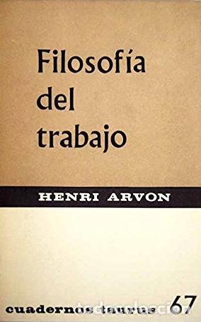 Libros: FILOSOFIA DEL TRABAJO - HENRI ARVON - Foto 1