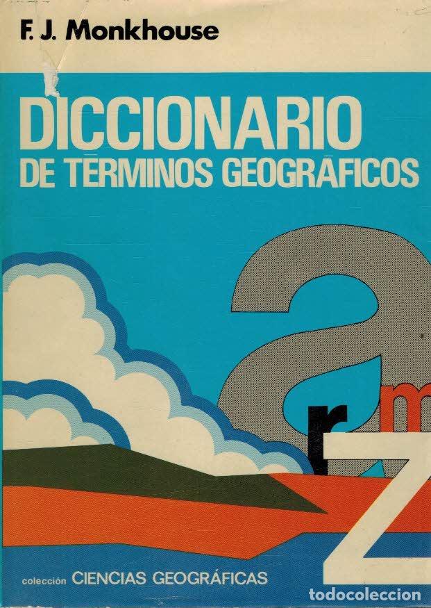 B&uuml;cher: DICCIONARIO DE TERMINOS GEOGRAFICOS - F J MONKHOUSE