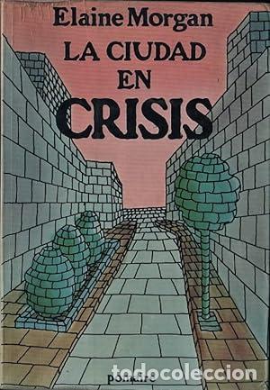 Libros: LA CIUDAD EN CRISIS - ELAINE MORGAN - Foto 1