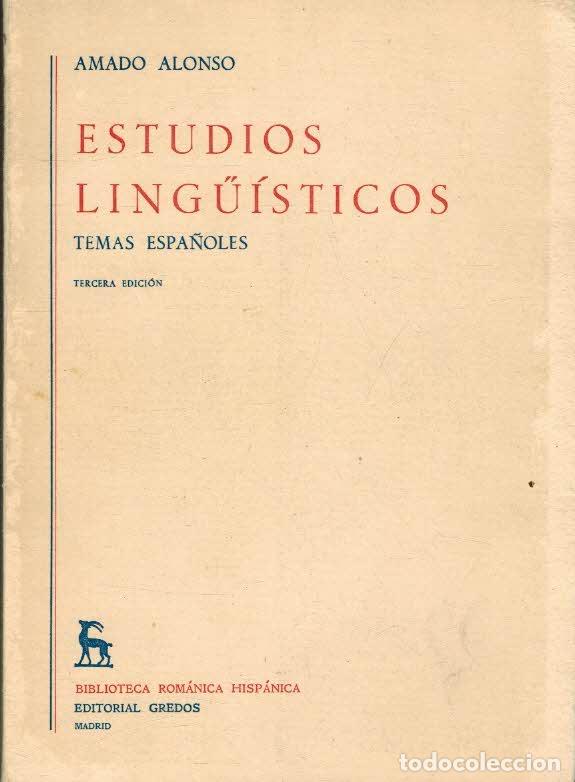 Libros: ESTUDIOS LING&Uuml;ISTICOS. TEMAS ESPA&Ntilde;OLES - AMADO ALONSO - Foto 1