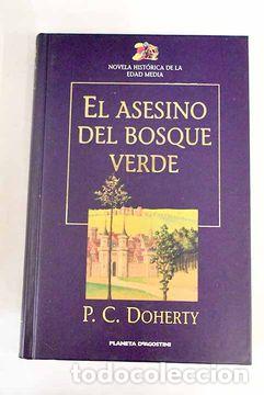 Libros: EL ASESINO DEL BOSQUE VERDE - P.C.DOHERTY - Foto 1