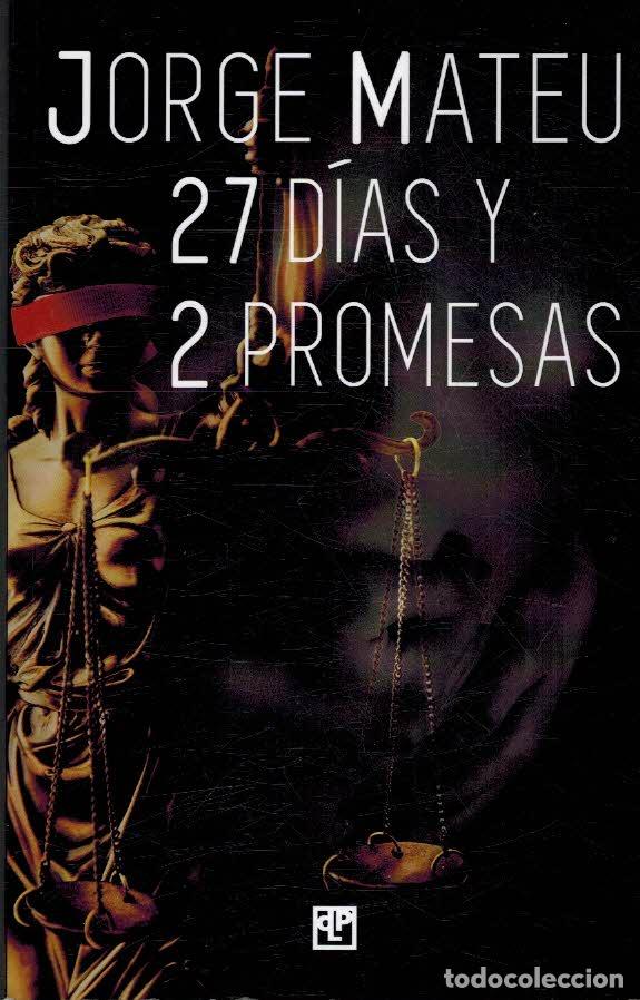 books: 27 DIAS Y 2 PROMESAS - JORGE MATEU GALIANO