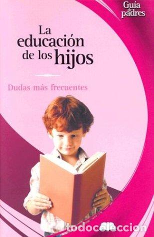 Libros: EDUCACION DE LOS HIJOS - MARIANO GONZALEZ RAMIREZ - Foto 1