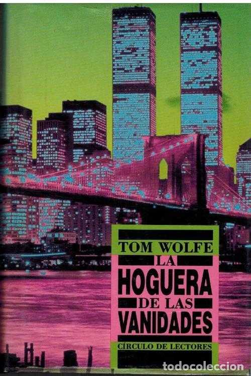 Libros: LA HOGUERA DE LAS VANIDADES - TOM WOLFE - Foto 1