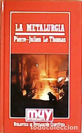 Libros: LA METALURGIA - PIERRE-JULIEN LE THOMAS - Foto 1