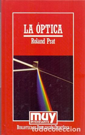 Libros: LA OPTICA - ROLAND PRAT - Foto 1